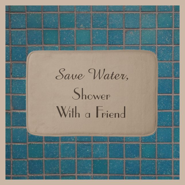 Tapete De Banheiro Tan Save Water Engraçado Push Mat (Criador carregado)