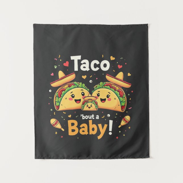 Tapete De Parede Anúncio de gravidez do bebê Taco Bout (Frente)