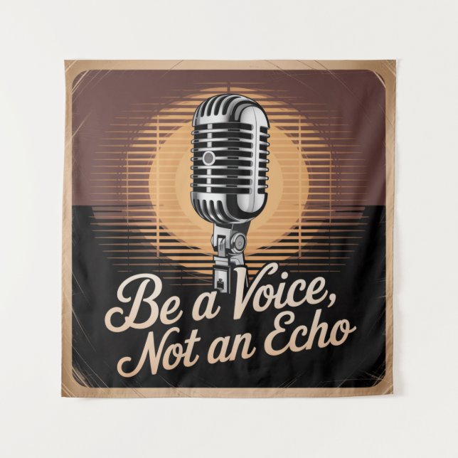 Tapete De Parede Be A Voice, Not An Echo (Frente)