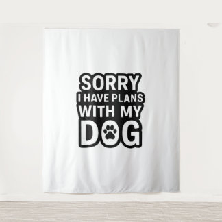 Tapete De Parede Desculpe, Tenho Planos Com Meu Cão