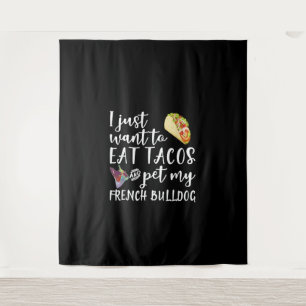 Tapete De Parede Eu Só Quero Comer Tacos E Comer Meu Bulldog Franc