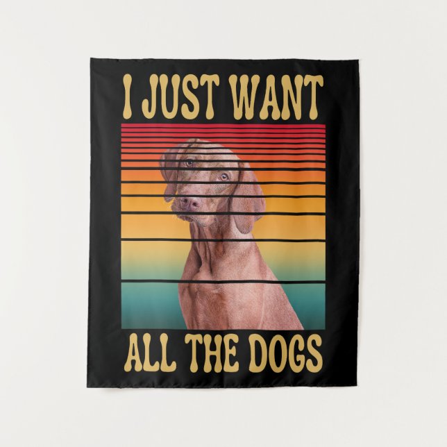 TAPETE DE PAREDE EU SÓ QUERO TODOS OS CÃES (Frente)