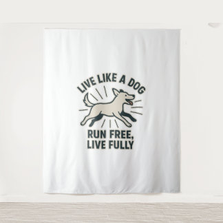 Tapete De Parede Live Like a Dog Run Free, Live Fully (2)