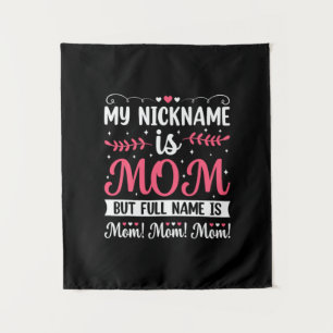 Tapete De Parede Mother Art My Nickname is Mom Birthday