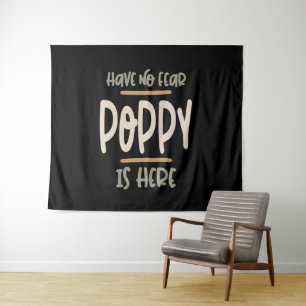 Tapete De Parede Não Tenha Medo Que Poppy Esteja Aqui - Pai e Avô