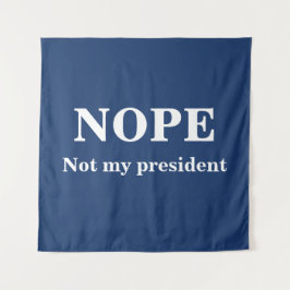 Tapete De Parede NOPE Not my president customizable