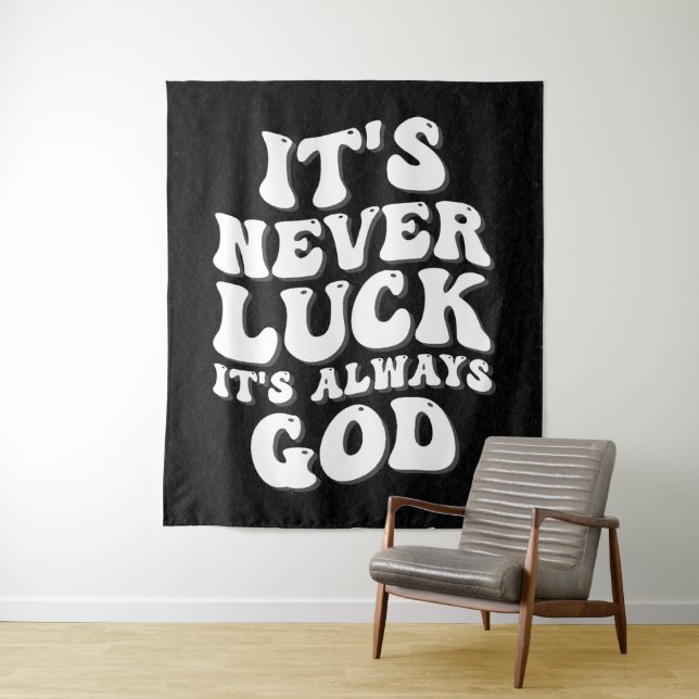 Tapete De Parede Nunca é Sorte que é sempre Deus (In Situ)