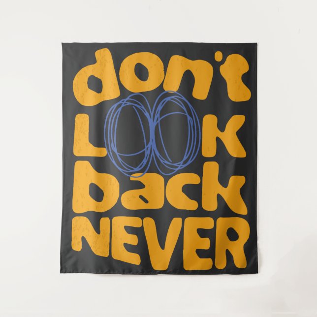 Tapete De Parede Nunca olhe para trás (Frente)