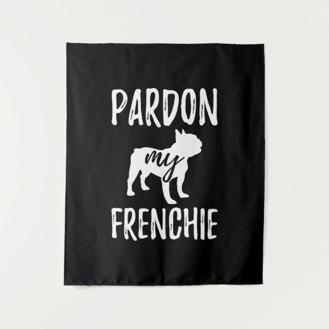 Tapete De Parede perdoe minha frenchida | presente de proprietários (Frente)