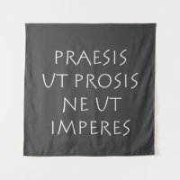 Praesis ut próis ne ut imperes