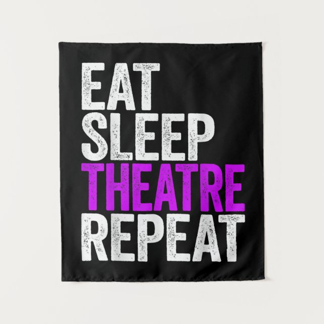 Tapete De Parede Presente Ator Atriz Dom de Eat Sleep Atre Repeat (Frente)