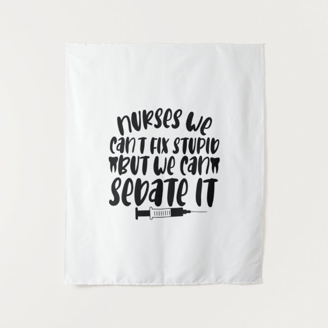 Tapete De Parede Presente de Enfermeira Não Podemos Corrigir Estúpi (Frente)