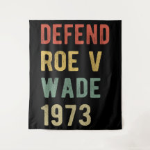 Pró-aborto - Defenda Roe v Wade I