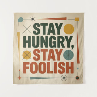 Tapete De Parede Stay Hungry, Stay Foolish