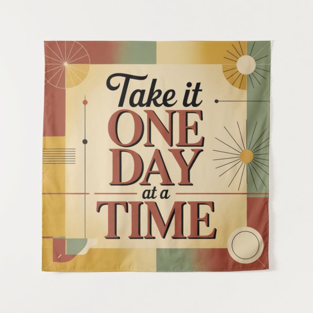 Tapete De Parede Take It One Day At A Time (Frente)