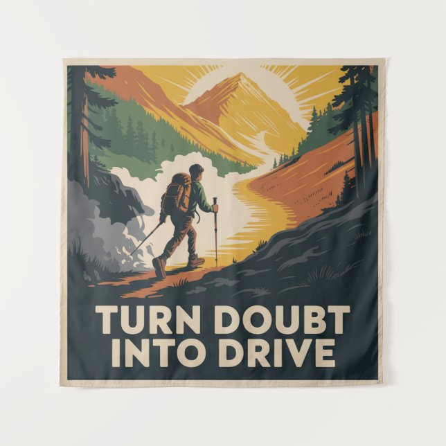 Tapete De Parede Turn Doubt Into Drive (Frente)