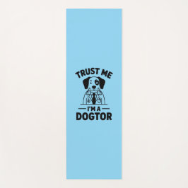 Tapete De Yoga Confie em Mim, Sou um Dogtor