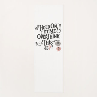 Tapete De Yoga Hold on, let me overthink this Minimalist Funny