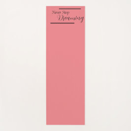 Tapete De Yoga "Nunca Pare De Sonhar" Frase - Letra Preta