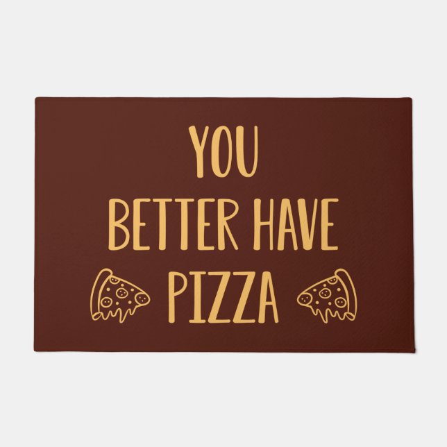 Tapete É Melhor Você Ter Pizza (Frente)