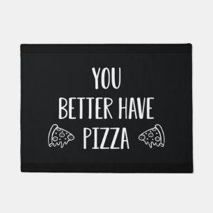 Tapete É Melhor Você Ter Pizza