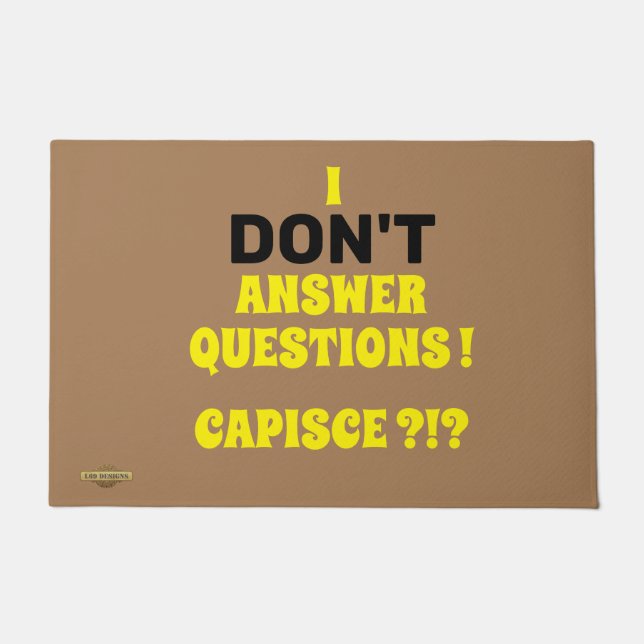 TAPETE "EU NÃO RESPONDO A PERGUNTAS" (Frente)