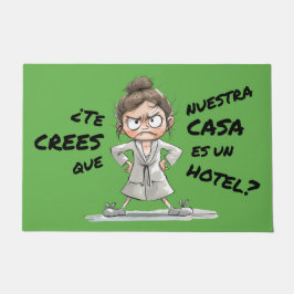 Tapete Felpudo. ¿Te crees que nuestra casa es un hotel?