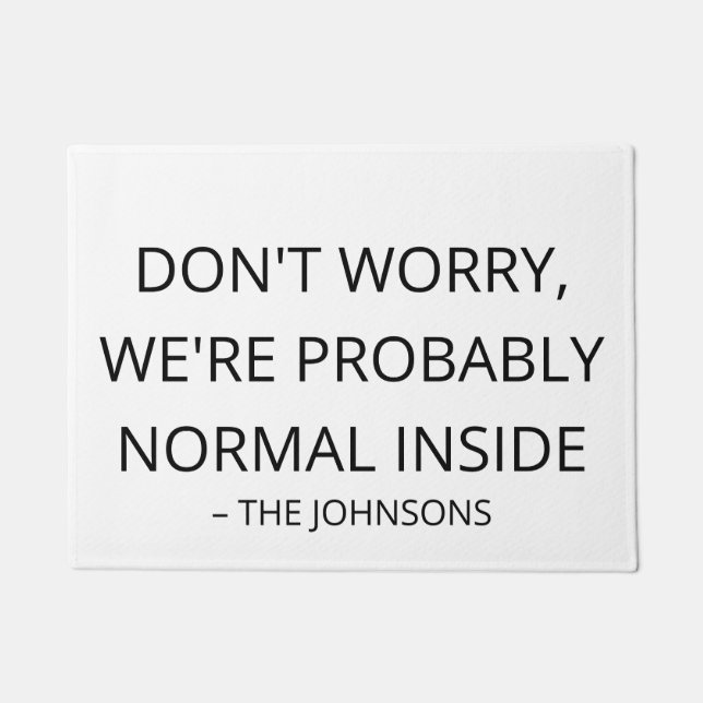 Tapete Funny 'Probably Normal' Custom Family Name Outdoor (Frente)