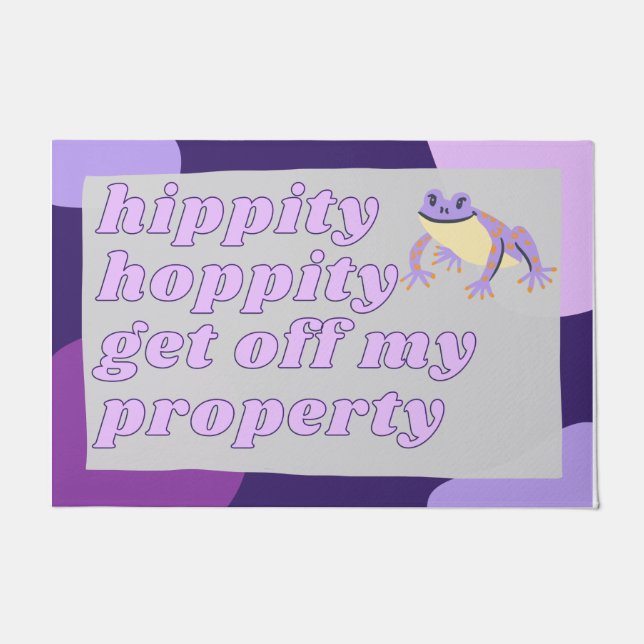 Tapete Hippity Hoppity Sai Da Minha Porta De Propriedade (Frente)