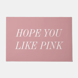 Tapete Hope You Like Pink Doormat