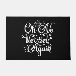 Tapete Humor Engraçado - Oh Não, Não Você Novamente