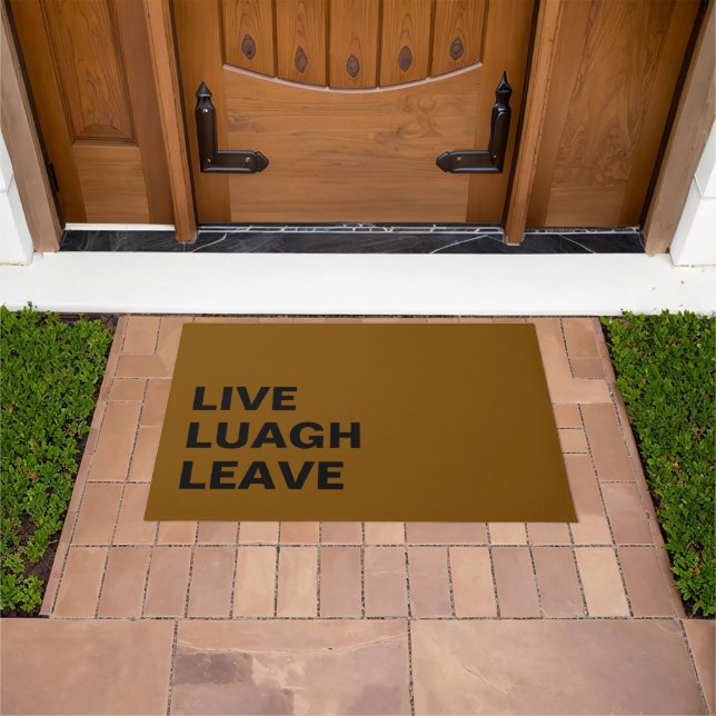 Tapete Live Laugh Leave Personalized Front Custom Print (Ar livre)