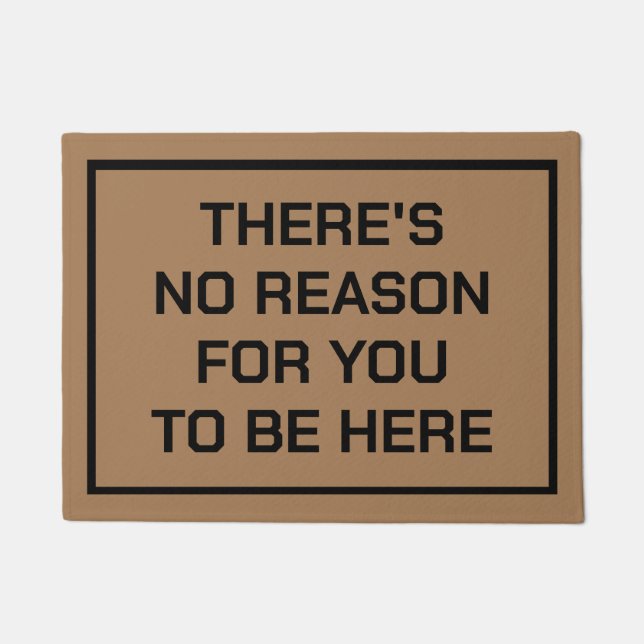 TAPETE NÃO HÁ RAZÃO PARA VOCÊ ESTAR AQUI SEM SOLICITADORE (Frente)