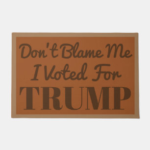 Tapete Não me culpes, votei em Trump Doormat