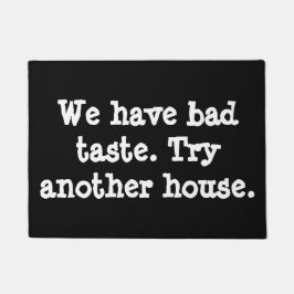 Tapete Nós temos o mau gosto.  Tente uma outra casa