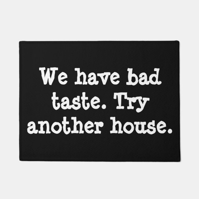 Tapete Nós temos o mau gosto.  Tente uma outra casa (Frente)