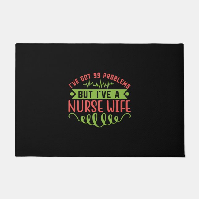 Tapete Nurse Gift | I Have Got 99 Problems (Frente)