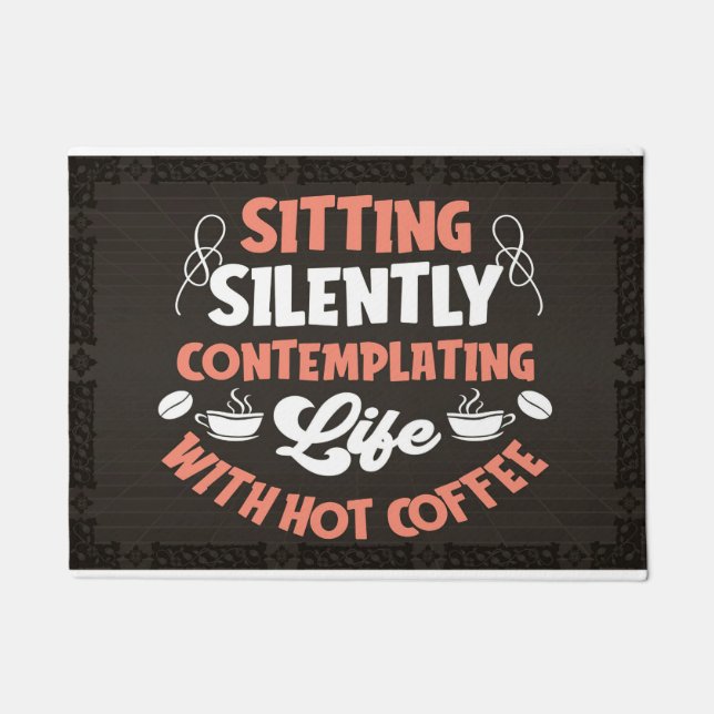 Tapete O Café Me Deixa Com O Café Quente (Frente)