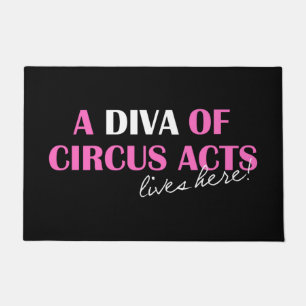 Tapete "O DIVA dos Atos de Circo vive aqui!"