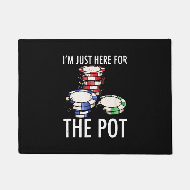 Tapete Poker I Am Just Here For The Pot (Frente)