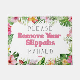 Tapete Por Favor, Remova Seu Slippahs Mahalo Doormat Hawa