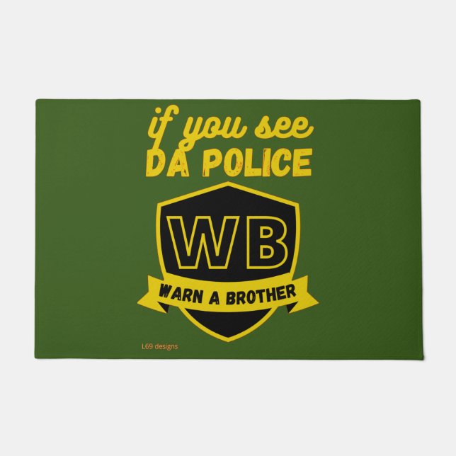 Tapete porta engraçada "WARN A BRO..." (Frente)
