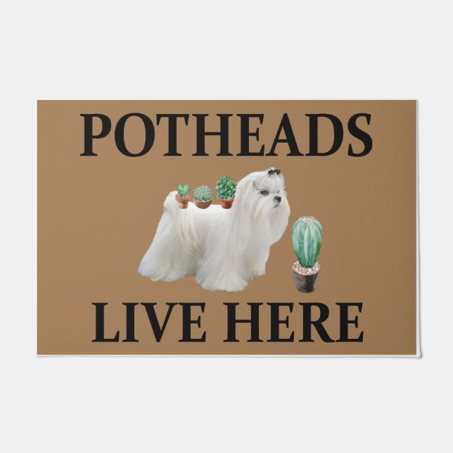 Tapete Potheads Vivem Aqui, Dog Gift Lover Maltês (Frente)