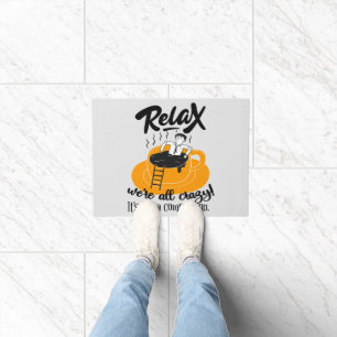 Tapete Relaxe, somos todos loucos Não é uma competição