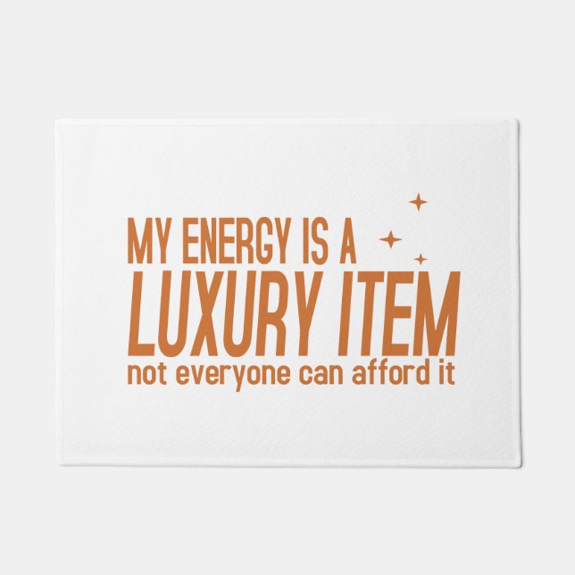 Tapete Sua Energia é um Item de Luxo (Frente)
