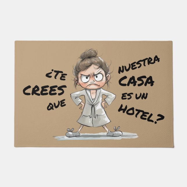 Tapete ¿Te crees que esta casa es un hotel? (Frente)