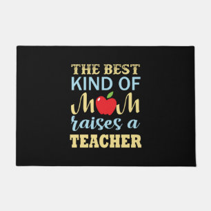 Tapete Teacher The Best Kind Of Mom Raises A Teacher