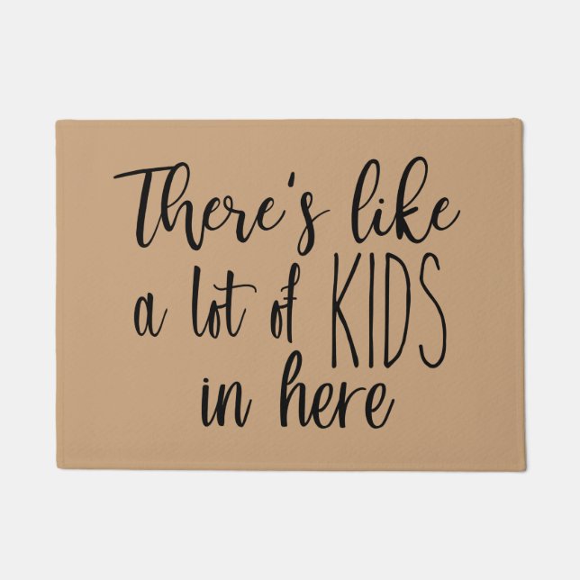 Tapete Tem um monte de crianças aqui em casa (Frente)