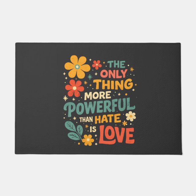 Tapete The Only Thing More Powerful Than Hate is Love (Frente)
