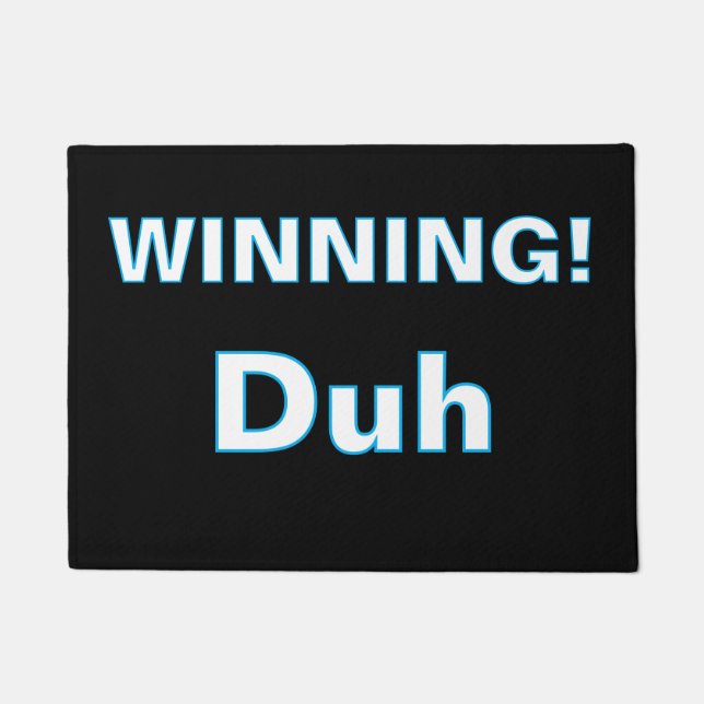 Tapete ''Winning, Duh'' Doormat (Frente)